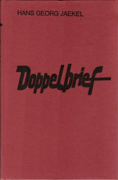 Doppelbrief : aus Briefen u. Tagebuchaufzeichn. von hüben u. drüben.