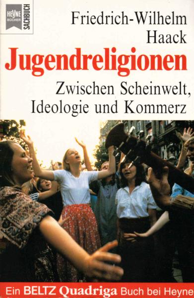 Jugendreligionen : zwischen Scheinwelt, Ideologie und Kommerz.