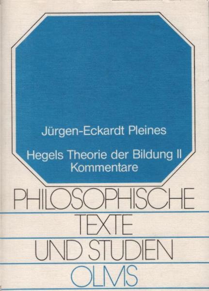 Hegels Theorie der Bildung; Teil: Bd. 2., Kommentare.