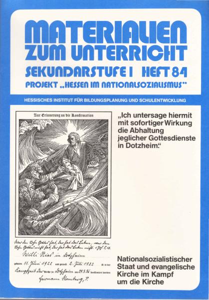 "Ich untersage hiermit mit sofortiger Wirkung die Abhaltung jeglicher Gottesdienste in Dotzheim" - nationalsozialistischer Staat und evangelische Kirche im Kampf um die Kirche : (Sekundarstufe I.