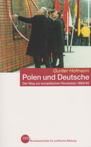 Polen und Deutsche : der Weg zur europäischen Revolution 1989.