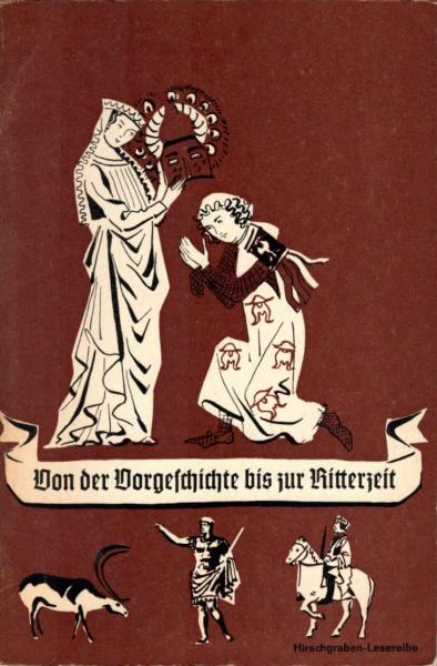 Von der Vorgeschichte bis zur Ritterzeit