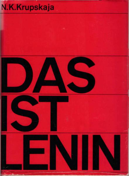Das ist Lenin : Eine Sammlung ausgew. Reden u. Artikel.