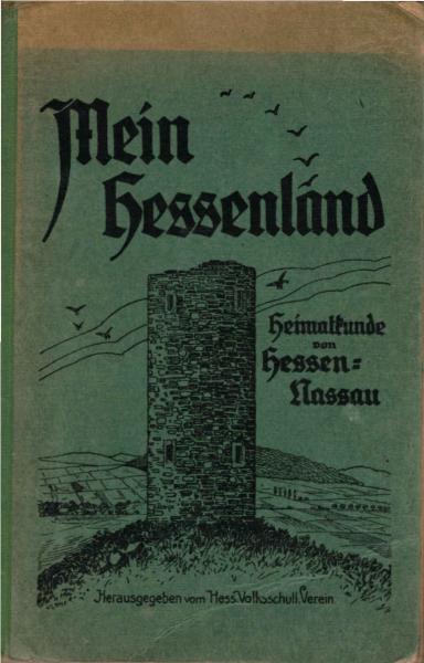 Mein Hessenland : Heimatkunde von Hessen-Nassau.