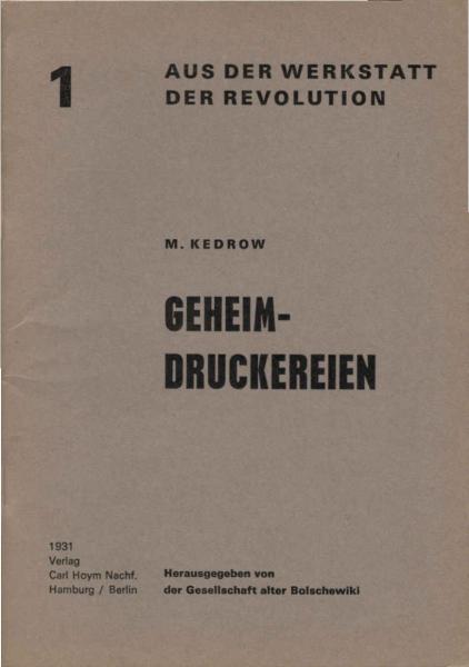 Geheimdruckereien. Reprint. Hrsgg. v.d. Gesellschaft alter Bolschewiki.