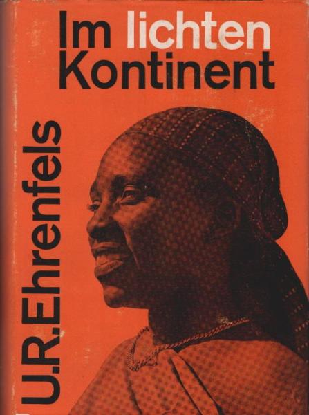 Im lichten Kontinent : Erfahrungen e. Ethnologen in Ostafrika.
