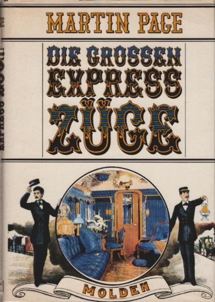 Die grossen Expresszüge der Welt.