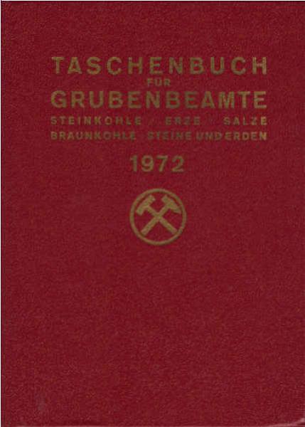 Taschenbuch für Grubenbeamte; Teil: 1972.