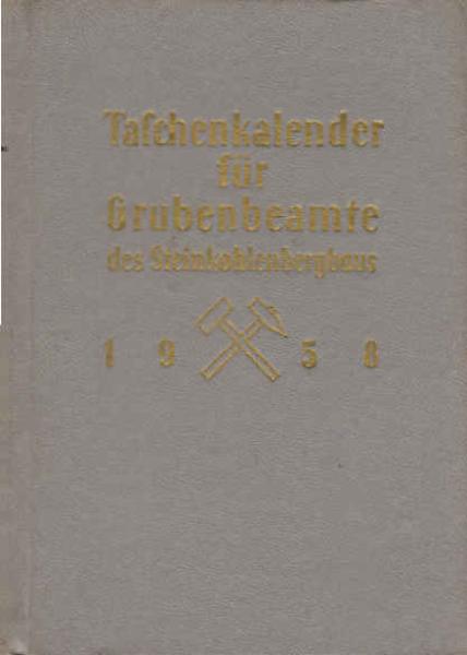 Taschenbuch für Grubenbeamte des Steinkohlenbergbaus; Teil: 1958