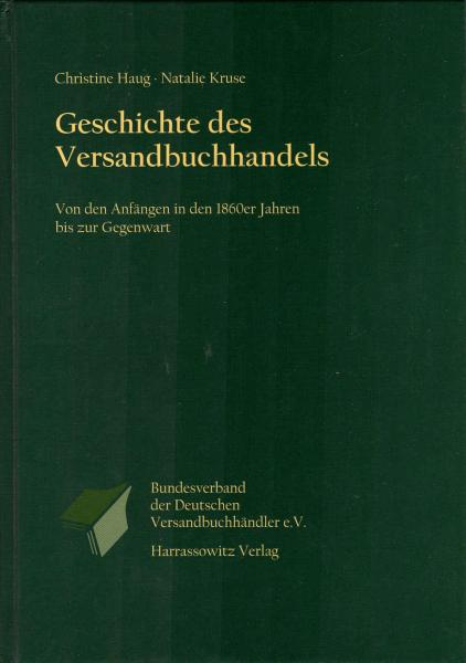 Geschichte des Versandbuchhandels : von seinen Anfängen in den 1860er Jahren bis zur Gegenwart.