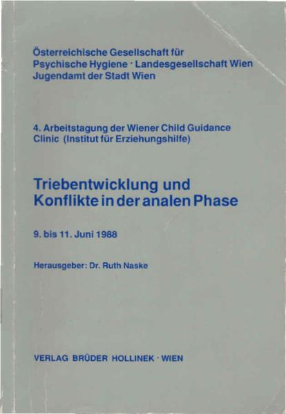 Triebentwicklung und Konflikte in der analen Phase : 9. bis 11. Juni 1988.