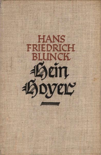Hein Hoyer : Ein Roman von Herren, Hansen u. Hagestolzen.