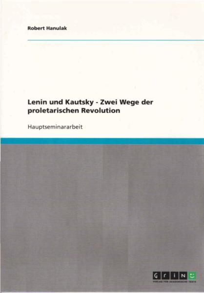 Lenin und Kautsky - Zwei Wege der proletarischen Revolution.