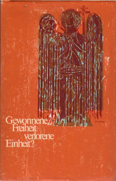 Gewonnene Freiheit, verlorene Einheit? : Festschr. d. Württemberg. Evang. Landeskirche zur 450-Jahrfeier d. Augsburger Bekenntnisses vom 17. - 25. Juni 1980 in Reutlingen.