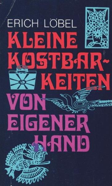 Kleine Kostbarkeiten von eigener Hand.