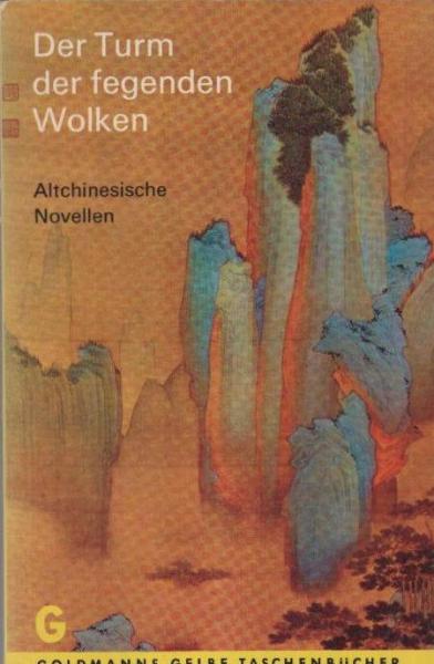 Der Turm der fegenden Wolken : Altchines. Novellen.