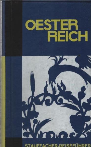 Österreich : Illustriertes Touristen-Handbuch f. Reisen u. Ferien in Österreich. Mit je 1 Regionenübersichts- u. Urlaubswetterkt., 5 Stadtplänen, 4 Skizzen u. 40 ganzseit. Abb. auf Kunstdruckpapier.