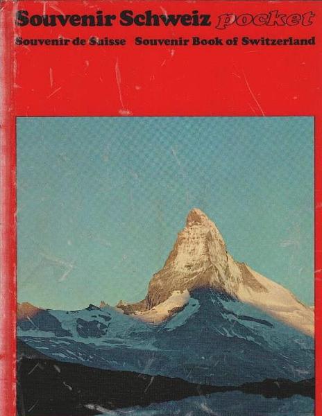 Souvenir Schweiz : pocket = Souvenir de Suisse = Souvenir book of Switzerland.