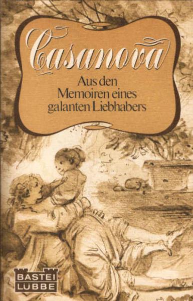 Aus den Memoiren eines galanten Liebhabers.