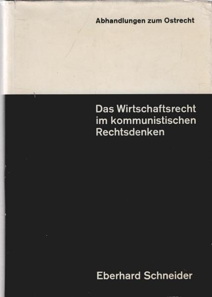 Das Wirtschaftsrecht im kommunistischen Rechtsdenken.