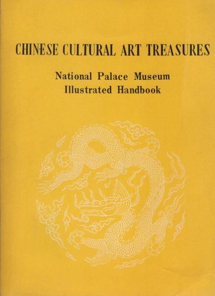 Chinese cultural art treasures, National Palace Museum : illustrated handbook