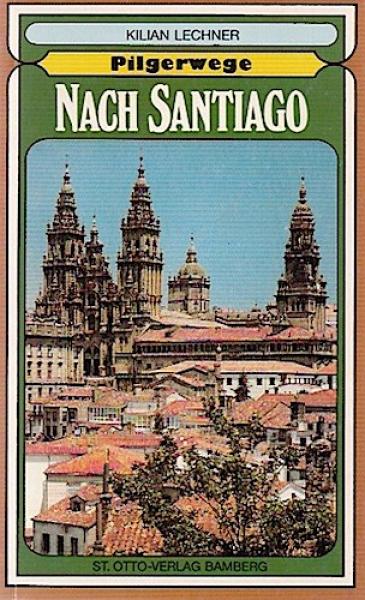 Pilgerwege nach Santiago.