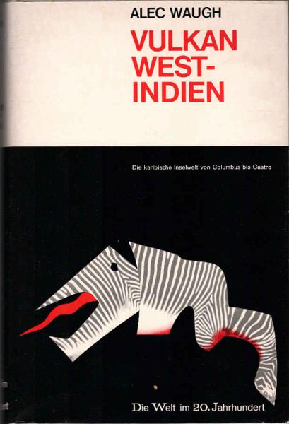Vulkan Westindien : Die karib. Inselwelt von Kolumbus bis Castro.