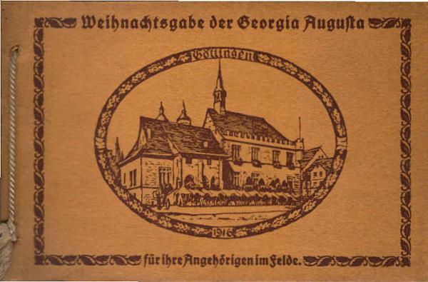 Weihnachtsgabe der Georgia Augusta für ihre Angehörigen im Felde.