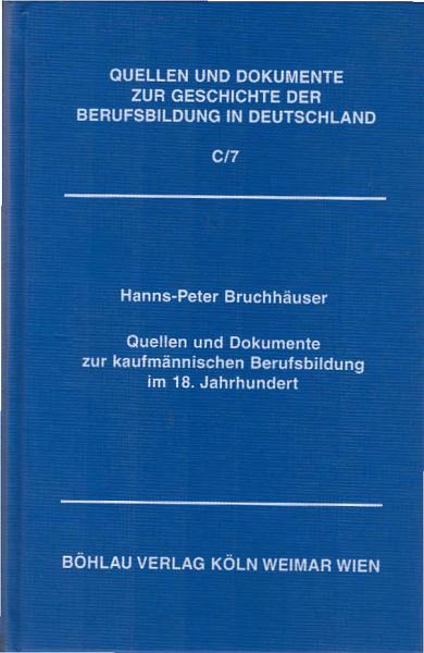 Quellen und Dokumente zur kaufmännischen Berufsbildung im 18. Jahrhundert.
