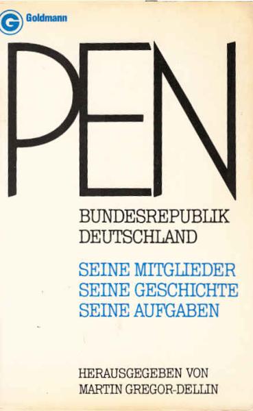 PEN, Bundesrepublik Deutschland : seine Mitglieder, seine Geschichte, seine Aufgaben.