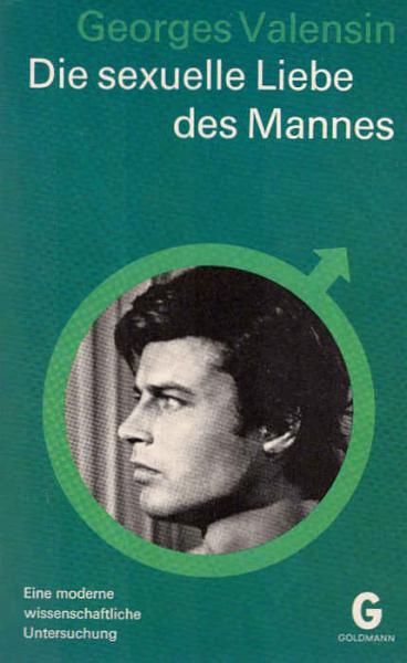 Die sexuelle Liebe des Mannes : Eine moderne wiss. Untersuchung.