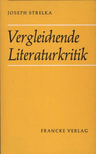 Vergleichende Literaturkritik : 3 Essays z. Methodologie d. Literaturwiss.