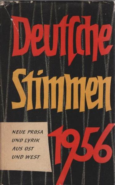 Deutsche Stimmen 1956 : Neue Prosa u. Lyrik aus Ost u. West.
