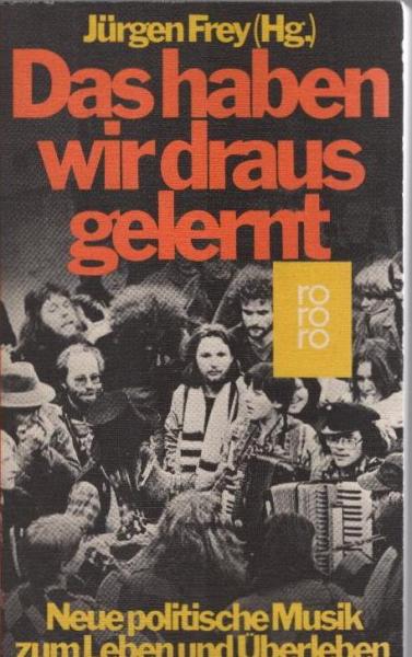 Das haben wir draus gelernt : neue polit. Musik zum Leben u. Überleben.