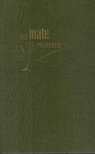 Die Matepflücker : Roman.