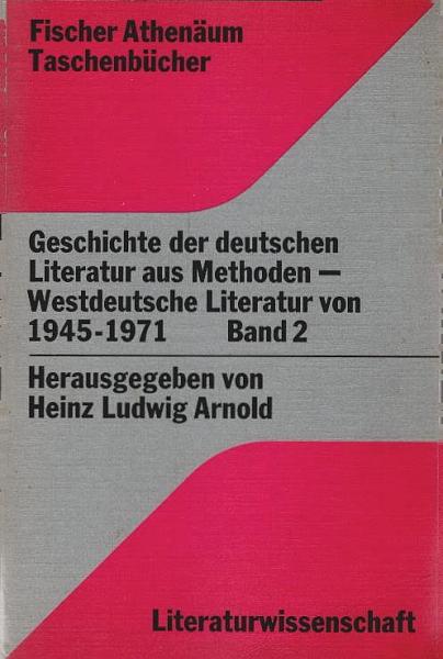 Geschichte der deutschen Literatur aus Methoden; Teil: Bd. 2., Westdeutsche Literatur von 1945 - 71.