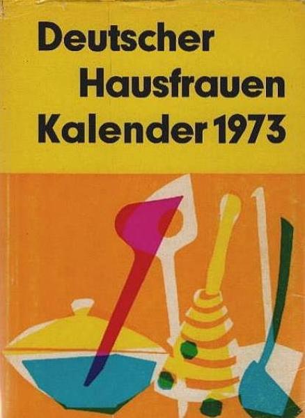 Deutscher Hausfrauen Kalender 1973, 21. Jahrgang