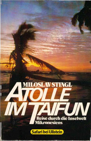 Atolle im Taifun : Reise durch d. Inselwelt Mikronesiens.