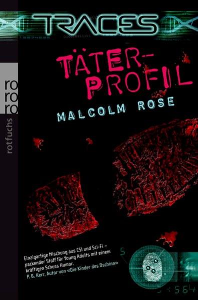 Rose, Malcolm: Traces; Teil: Bd. 4., Täterprofil.