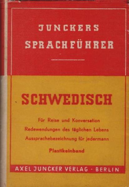 Schwedisch : Mit Aussprachebezeichnung. Gespräche d. tägl. Lebens, wichtige Vokabeln. Ein schwed. Sachreg.