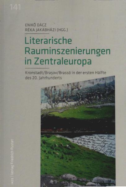 Literarische Rauminszenierungen in Zentraleuropa : Kronstadt.