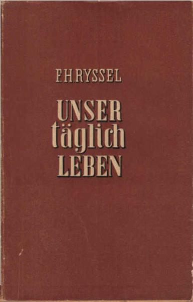 Unser täglich Leben.