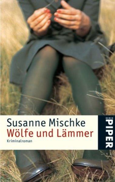 Wölfe und Lämmer : Kriminalroman.