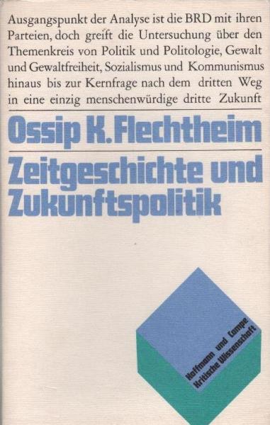 Zeitgeschichte und Zukunftspolitik.