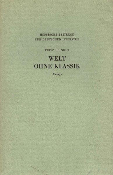 Welt ohne Klassik : Essays.
