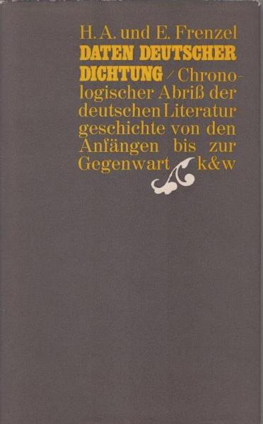 Daten deutscher Dichtung : Chronolog. Abriss d. dt. Literaturgeschichte von d. Anfängen bis z. Gegenwart.
