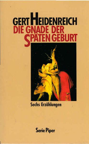 Die Gnade der späten Geburt : 6 Erzählungen.