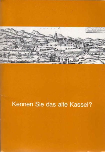 Kennen Sie das alte Kassel?