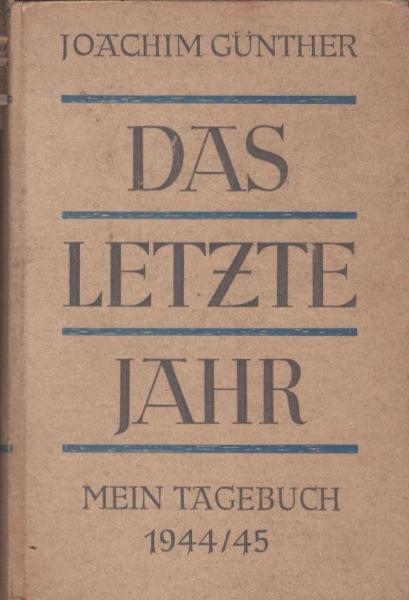 Das letzte Jahr : Mein Tagebuch 1944/ 45