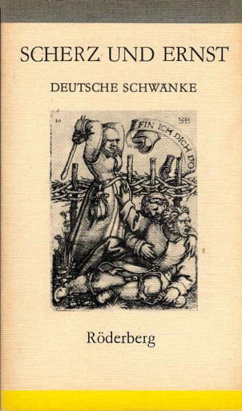 Scherz und Ernst : dt. Schwänke d. 16. Jh.